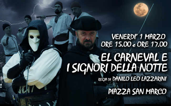 Carnevale di Venezia: El Carneval e i Signori della Notte