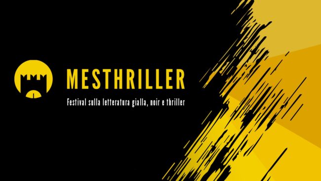 Mesthriller, festival sul Giallo, Noir e Thriller: programma 2019