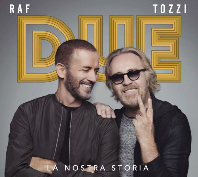 “Due, la nostra storia”, album live di Raf e Umberto Tozzi